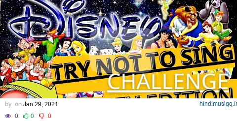 TRY NOT TO SING ALONG CHALLENGE - DISNEY EDITION (2021) FULL HD - BEST SONGS - IF YOU SING YOU LOSE pagalworld mp3 song download