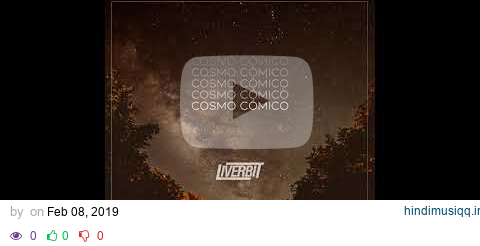 Liverbit - Cosmo Cómico pagalworld mp3 song download