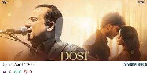 Dost Banke Rehte Hai Na | Sada Dil Lohe Da Ta Nhi Sajna (Official Video)  Rahat Fateh Ali pagalworld mp3 song download