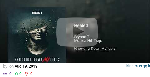 Christian Rap - Bryann T. - "Healed" ft Monica Hill Trejo (@ChristianRapz) pagalworld mp3 song download