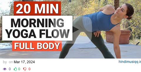 20 Min Morning Yoga Flow | Every Day Full Body Yoga For All Levels pagalworld mp3 song download