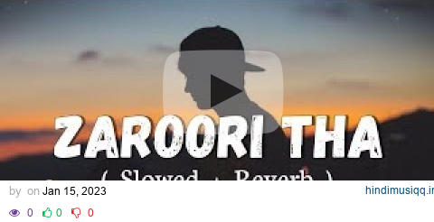 Zaroori Tha [Slowed+Reverb] Rahat Fateh Ali Khan || Textaudio (Lofi Music Channel pagalworld mp3 song download