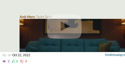 Taylor Swift - Anti-Hero (Official Lyric Video) pagalworld mp3 song download