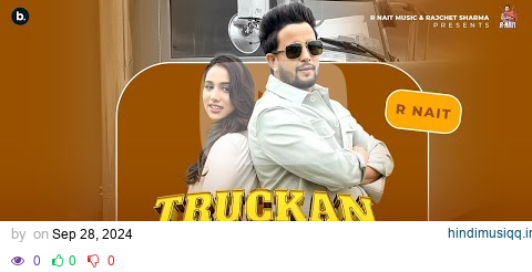 Truckan Wale (Official Video) R Nait | Jasmeen Akhtar | Dolisha | Bhana | Punjabi Song 2024 pagalworld mp3 song download