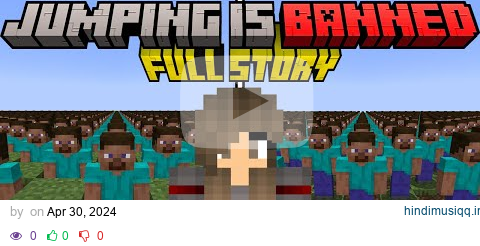 Minecraft if JUMPING was BANNED [FULL STORY] pagalworld mp3 song download