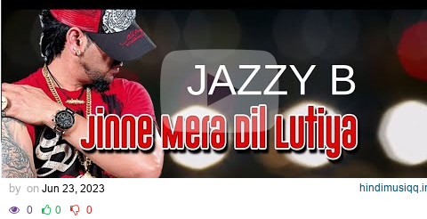 JINE MERA DIL LUTEYA  - JAZZY B FT. APACHE INDIAN - ROMEO pagalworld mp3 song download