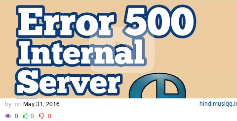 Error 500  Internal Server Error on Magento pagalworld mp3 song download