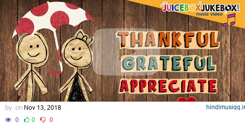 Thankful by The Juicebox Jukebox | Gratitude Appreciation Kids Songs Music Thanksgiving pagalworld mp3 song download