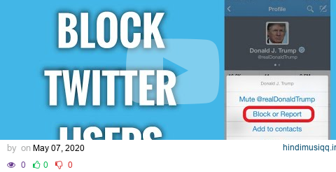 How To Block Twitter Users And Never See Them Again In 2022 pagalworld mp3 song download