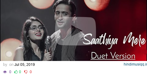 Sathiya Mere (Duet Version) Full  Lyrical Video|Yeh Rishtey Hai Pyaar Ke| Starplus | Shaheer |Rhea pagalworld mp3 song download