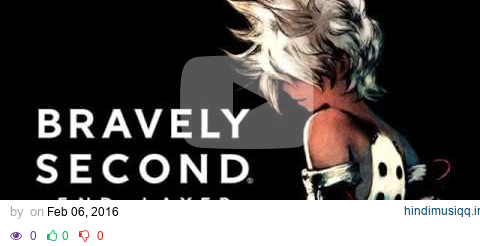 Bravely Second End Layer - All Special Moves Themes pagalworld mp3 song download