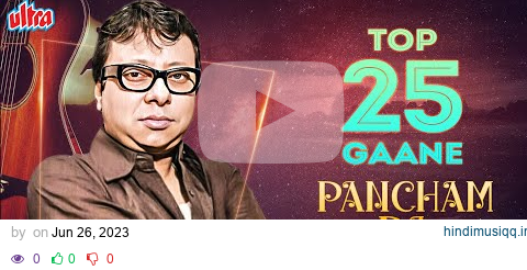 NON-STOP R.D BURMAN TOP 25 SONGS 🎵 Pancham Da Birthday Special | Kishore Kumar, Lata Mangeshkar pagalworld mp3 song download