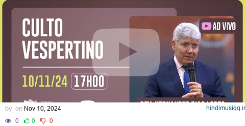 CULTO VESPERTINO - 17H | Rev. Hernandes Dias Lopes | Igreja Presbiteriana de Pinheiros | IPPTV pagalworld mp3 song download