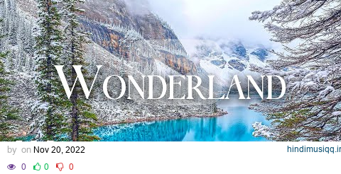 Wonderland 4K - Scenic Relaxation Film with Peaceful Relaxing Music and Winter Nature Video Ultra HD pagalworld mp3 song download