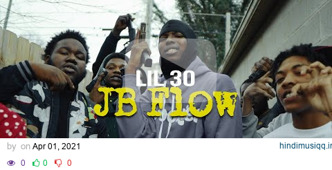 Lil 30 - JB Flow (Official Video) Shot By @FlackoProductions pagalworld mp3 song download