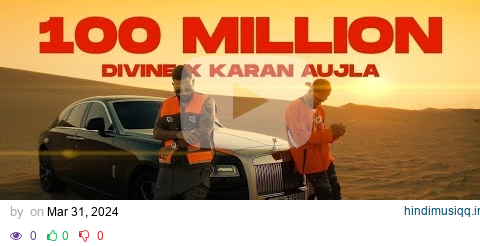 100 Million - DIVINE, Karan Aujla | Official Music Video pagalworld mp3 song download