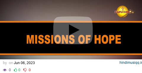 06-06-2023 | CAPUCHIN TV LIVE Missions of hope  Assumption sisters of Nairobi (ASN) pagalworld mp3 song download