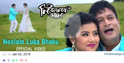 Neelate Luka Bhaku | Zubeen Garg | Jatin Bora | Jatin Sharma | Rupjyoti | Nijanor Gaan pagalworld mp3 song download