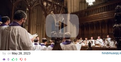 5.28.23 Choral Evensong at Washington National Cathedral pagalworld mp3 song download