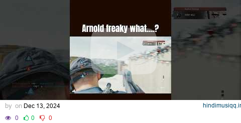 Arnold freaky what? #callofDuty#voiceover#codmemes #warzonememes#bo6#bo6clips#impression#arnold#meme pagalworld mp3 song download