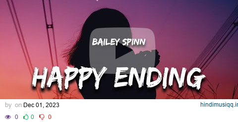 Bailey Spinn - happy ending (Lyrics) pagalworld mp3 song download