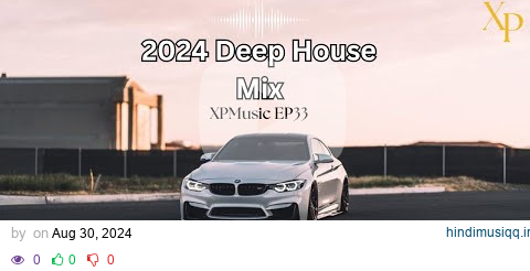 DEEP HOUSE MIX 2024 Mixed by XP | XPMusic EP33 | SOUTH AFRICA | #soulfulhouse #deephouse pagalworld mp3 song download