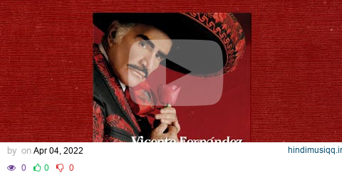 Vicente Fernández - Un Millón de Primaveras (Letra / Lyrics) pagalworld mp3 song download