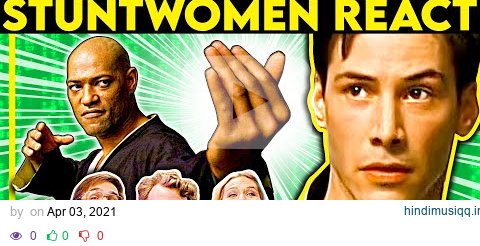 Stuntwomen React to Bad & Great Hollywood Stunts 9 pagalworld mp3 song download