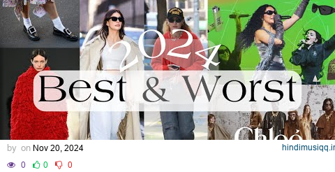 The BEST & WORST Fashion trends of 2024 (through a historical lens) pagalworld mp3 song download