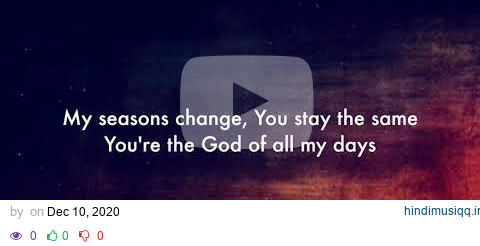 Casting Crowns - God of All My Days (Lyrics) pagalworld mp3 song download