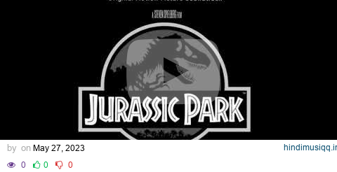 John Williams Theme From Jurassic Park 1 hour pagalworld mp3 song download