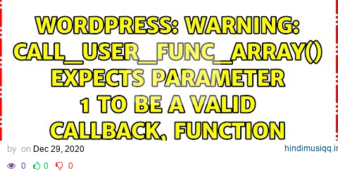 Warning call_user_func_array() expects parameter 1 to be a valid callback, function... pagalworld mp3 song download