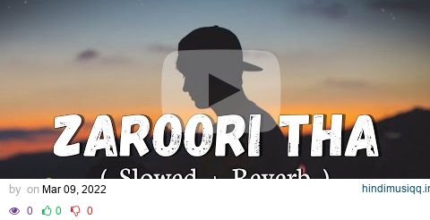 Zaroori Tha [Slowed+Reverb] Rahat Fateh Ali Khan || Textaudio (Lofi Music Channel pagalworld mp3 song download