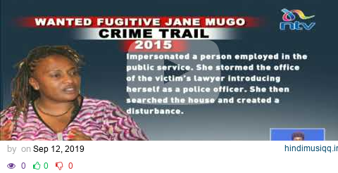 Self-styled private detective, Jane Mugo, wanted by police pagalworld mp3 song download