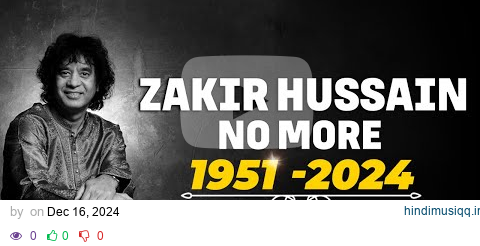 Legendary tabla maestro Ustad Zakir Hussain passes away at 73 pagalworld mp3 song download