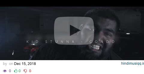 Kid Stunna - Condo (Music Video) pagalworld mp3 song download