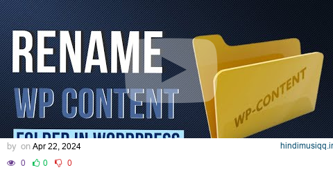 Rename WP content Folder to Hide WordPress from CMS detectors pagalworld mp3 song download