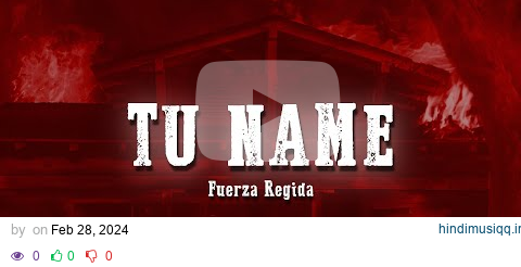 TU NAME - Fuerza Regida (Letra/ Lyrics) pagalworld mp3 song download