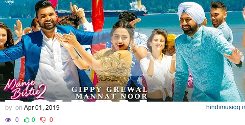 Boliyan - Gippy Grewal | Mannat Noor | Simi Chahal | Manje Bistre 2 | New Punjabi Songs 2019 pagalworld mp3 song download