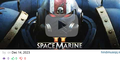 Warhammer 40,000 Space Marine 2 (Concept Theme) pagalworld mp3 song download