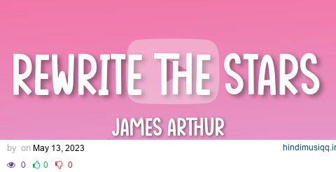 Rewrite The Stars - James Arthur ft. Anne-Marie (Lyrics) | Ed Sheeran |Shawn Mendes|The Chainsmokers pagalworld mp3 song download