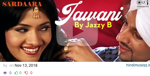 Jawani Full Video by Jazzy B -  Sardaara | Sukhshinder Shinda pagalworld mp3 song download