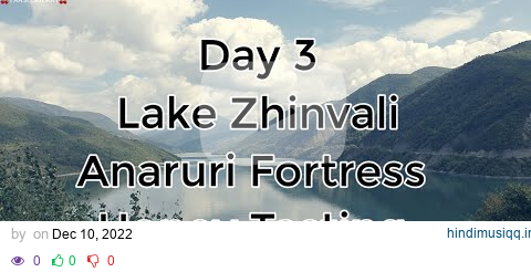 Day 3 Lake Zhinvali// Anaruri Fortress// Honey Tasting// Tbilisi Georgia pagalworld mp3 song download