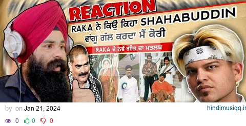 Reaction RAKA ਬੋਲਿਆ ਸ਼ਹਾਬੁਦੀਨ ਬਾਰੇ ? On my own | Money Shit | raka vs karan aujla pagalworld mp3 song download