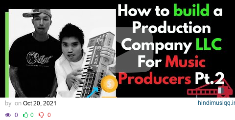 How to build a Production Company LLC as a Music Producer Pt 2 pagalworld mp3 song download