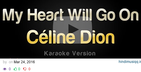 Celine Dion - My Heart Will Go On (Karaoke Version) pagalworld mp3 song download