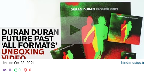 Duran Duran / 'Future Past' all formats unboxing video pagalworld mp3 song download