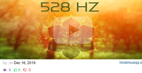 🎧 528 Hz The Joy Frequency | Raise Positive Vibrations | Clear Negative Energy | Solfeggio Frequency pagalworld mp3 song download