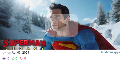 SUPERMAN LEGACY – First Trailer (2025) David Corenswet, Rachel Brosnahan pagalworld mp3 song download