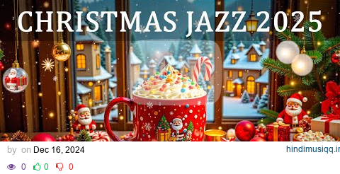 Elegant Coffee Jazz Music ☕ Christmas Jazz 2025 & Christmas Bossa Nova Piano for Holiday Vibes 🎄 pagalworld mp3 song download